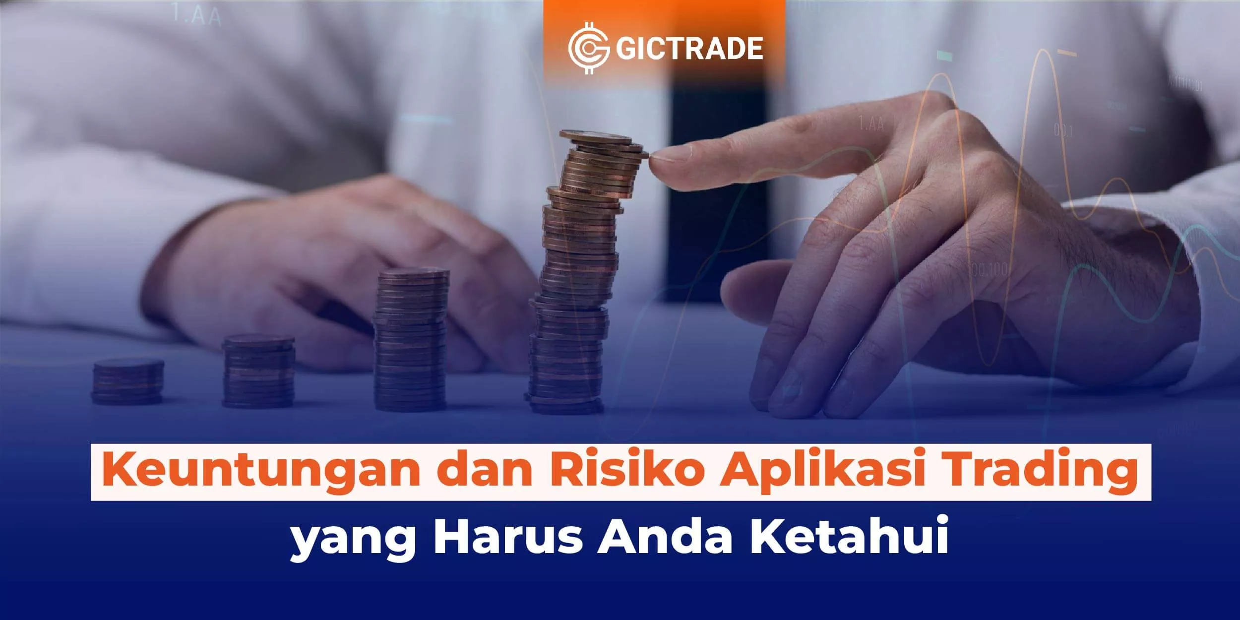 Keuntungan dan Risiko Aplikasi Trading